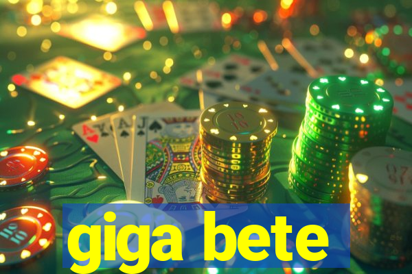 giga bete